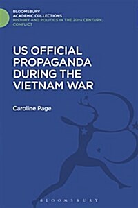 U.S. Official Propaganda During the Vietnam War, 1965-1973 : The Limits of Persuasion (Hardcover)