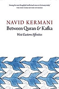 Between Quran and Kafka : West-Eastern Affinities (Paperback)