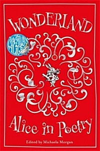 Wonderland: Alice in Poetry (Paperback, Main Market Ed.)