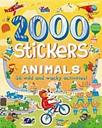 2000 Stickers Animals : 36 Wild and Wacky Activities! (Paperback)