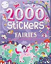 2000 Stickers Fairies : 36 Cute and Twinkly Activities! (Paperback)