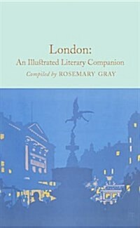 London: An Illustrated Literary Companion (Hardcover)