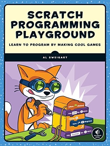 Scratch Programming Playground: Learn to Program by Making Cool Games (Paperback)