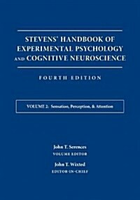 Stevens Handbook of Experimental Psychology and Cognitive Neuroscience, Sensation, Perception, and Attention (Hardcover, 4, Volume 2)