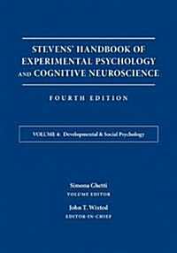 Stevens Handbook of Experimental Psychology and Cognitive Neuroscience, Developmental and Social Psychology (Hardcover, 4, Volume 4)