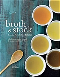 BROTH AND STOCK (Hardcover)