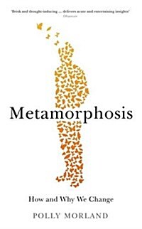 Metamorphosis : How and Why We Change (Hardcover)