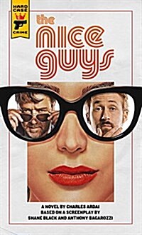 The Nice Guys: The Official Movie Novelization (Paperback)