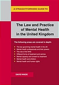 The Law and Practice of Mental Health in the UK : A Straightforward Guide (Paperback, Revised ed)