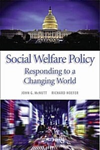 Social Welfare Policy : Responding to a Changing World (Paperback)