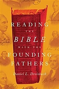 Reading the Bible with the Founding Fathers (Hardcover)