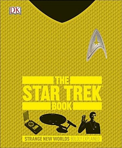 The Star Trek Book : Strange New Worlds Boldly Explained (Hardcover)