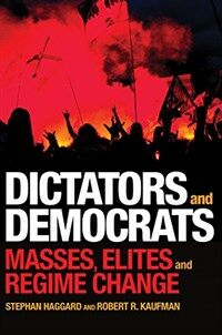 Dictators and democrats : masses, elites, and regime change