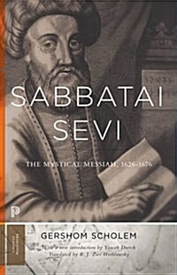 Sabbatai Ṣevi: The Mystical Messiah, 1626-1676 (Paperback)