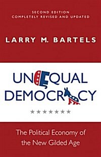 Unequal Democracy: The Political Economy of the New Gilded Age - Second Edition (Hardcover, 2, Revised)