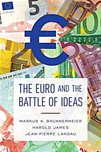 The Euro and the Battle of Ideas (Hardcover)