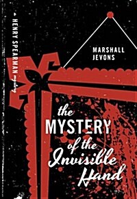 The Mystery of the Invisible Hand (Paperback)