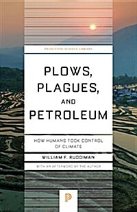 Plows, Plagues, and Petroleum: How Humans Took Control of Climate (Paperback)