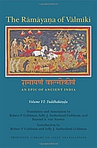 The Rāmāyaṇa of Vālmīki: An Epic of Ancient India, Volume VI: Yuddhakāṇḍa (Paperback)