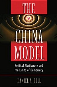 The China Model: Political Meritocracy and the Limits of Democracy (Paperback)