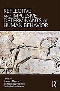 Reflective and Impulsive Determinants of Human Behavior (Paperback)