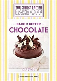 Great British Bake Off - Bake it Better (No.6): Chocolate (Hardcover)