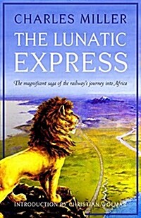 The Lunatic Express (Hardcover)