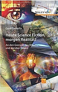 Science Visions : Wieviel Science Fiction Steckt in Der Realitat? (Hardcover)