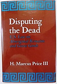 Disputing the Dead (Hardcover)