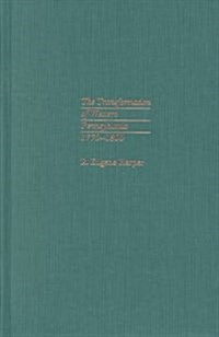 The Transformation of Western Pennsylvania, 1770-1800 (Hardcover)