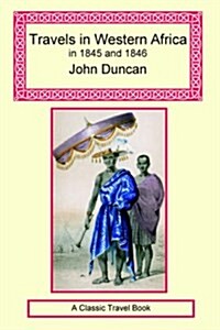 Travels in Western Africa in 1845 and 1846 (Paperback)