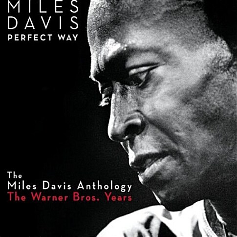 Miles Davis - The Perfect Way : The Miles Davis Anthology - The Warner Bros. Years [2 for 1]