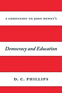 A Companion to John Deweys Democracy and Education (Paperback)