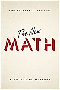 The New Math: A Political History (Paperback)