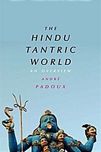The Hindu Tantric World: An Overview (Paperback)
