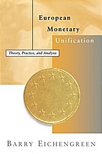 European Monetary Unification: Theory, Practice, and Analysis (Paperback)