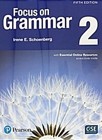 Focus on Grammar 2 Student Book with Essential Online Resources (Paperback, 5)