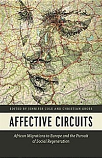 Affective Circuits: African Migrations to Europe and the Pursuit of Social Regeneration (Paperback)