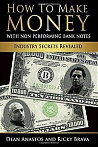 How to Make Money with Bank Originated Notes: Industry Secrets Revealed (Paperback)