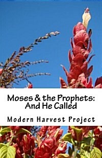 Moses & the Prophets: And He Called: Worship Resource (Paperback)