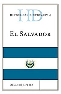 Historical Dictionary of El Salvador (Hardcover)