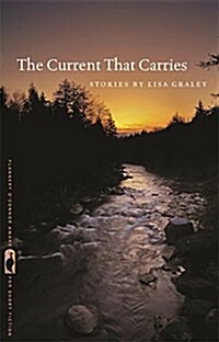 The Current That Carries: Stories (Hardcover)