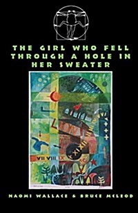 The Girl Who Fell Through a Hole in Her Sweater (Paperback)