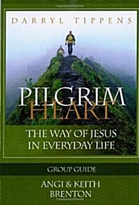 Pilgrim Heart Group Guide (Paperback)
