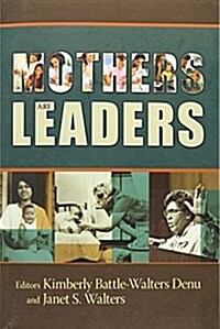 Mothers Are Leaders (Paperback)