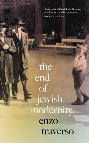 The End of Jewish Modernity (Paperback)