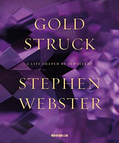 Goldstruck: A Life Shaped by Jewellery (Hardcover)