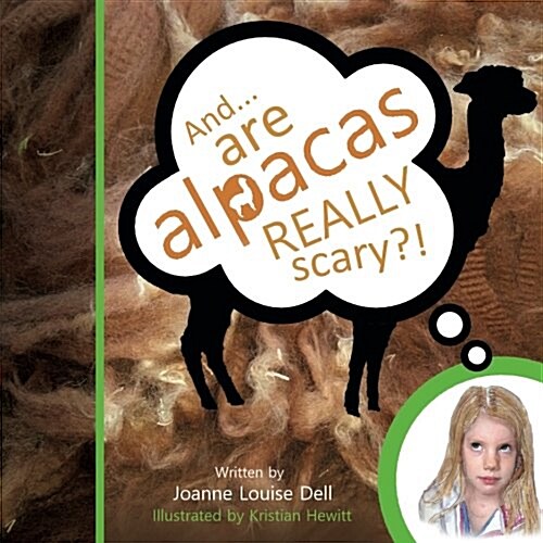 And ........ Are Alpacas Really Scary? (Paperback)