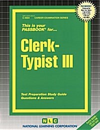 Clerk-Typist III: Passbooks Study Guide (Spiral)
