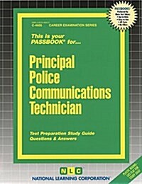 Principal Police Communications Technician: Passbooks Study Guide (Spiral)